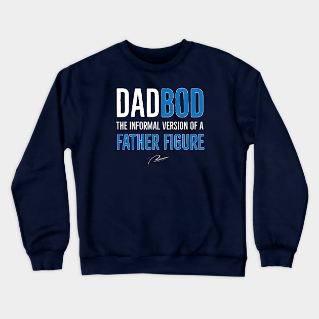 Dad Bod The Informal Version of Father Figure Crewneck Sweatshirt by DB Teez and More